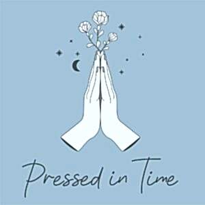 Pressed in Time