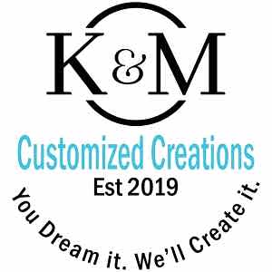 K&M Customized Creations